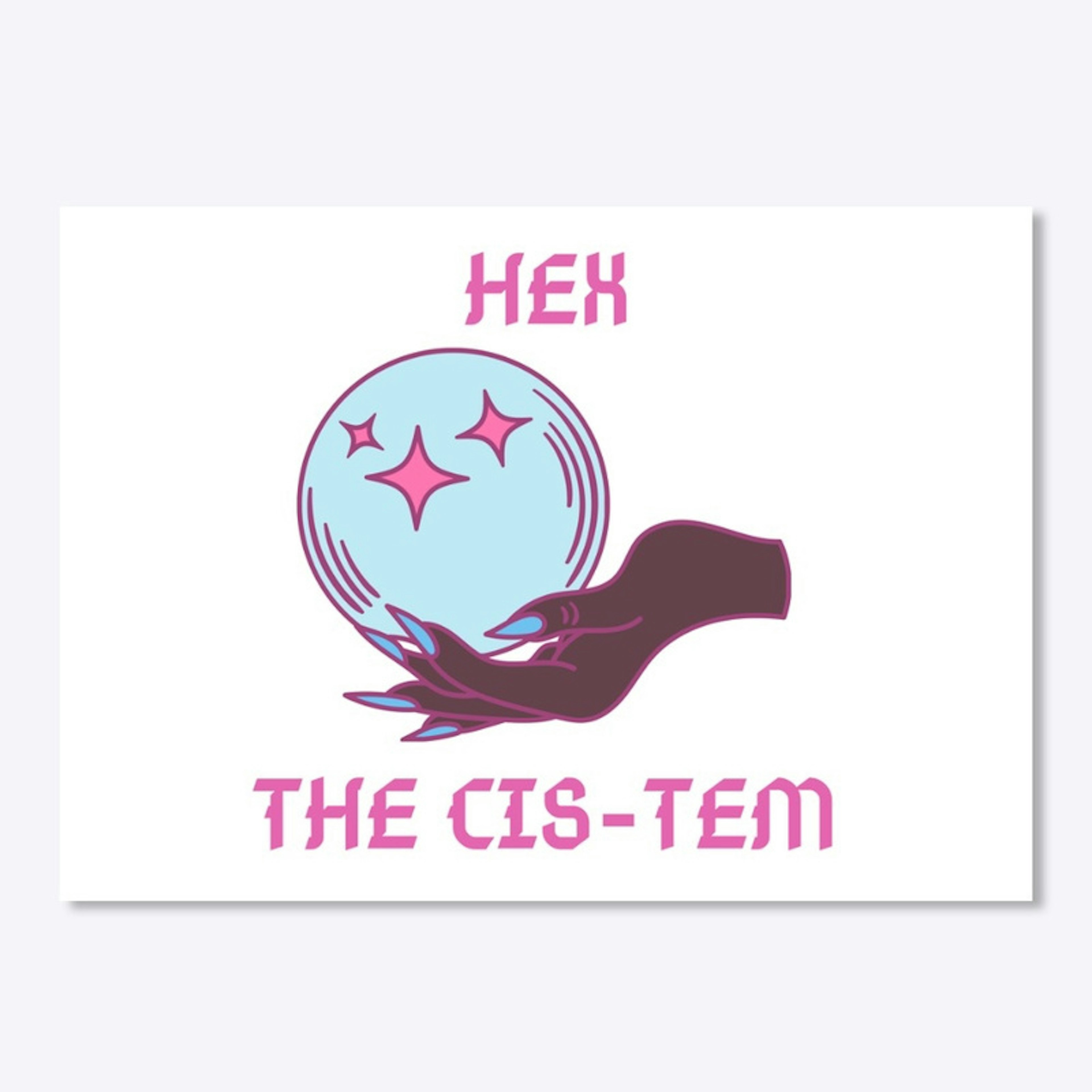 Hex the Cis-tem 