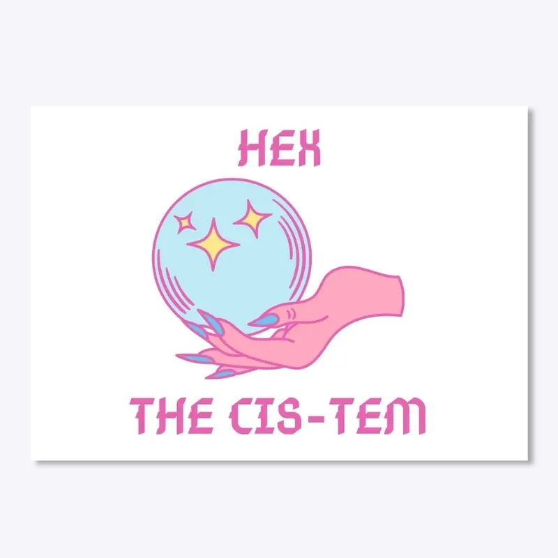 Hex the Cis-tem 